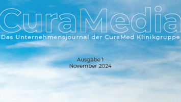 CuraMedia - Das Unternehmensjournal der CuraMed Klinikgruppe
