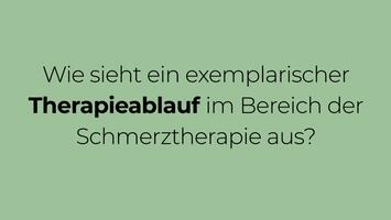 Exemplarischer Therapieablauf im Bereich der Schmerztherapie