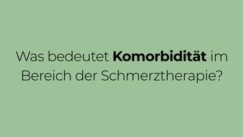 Was bedeutet Komorbidität im Bereich der Schmerztherapie?